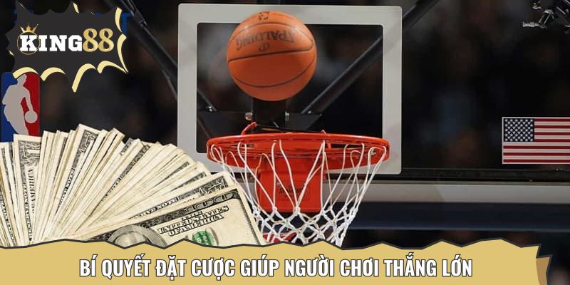 Bí quyết đặt cược giúp người chơi thắng lớn