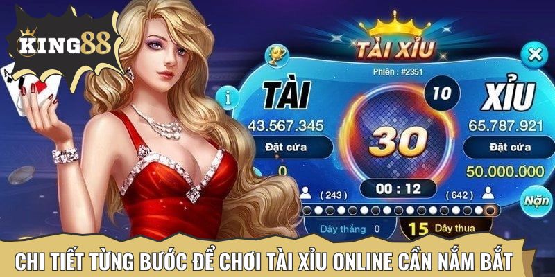 Chi tiết từng bước để chơi tài xỉu online cần phải nắm bắt