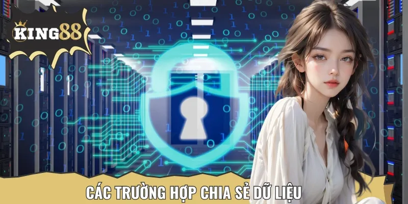 Các tình huống thông tin cá nhân được chia sẻ hợp pháp với bên thứ 3