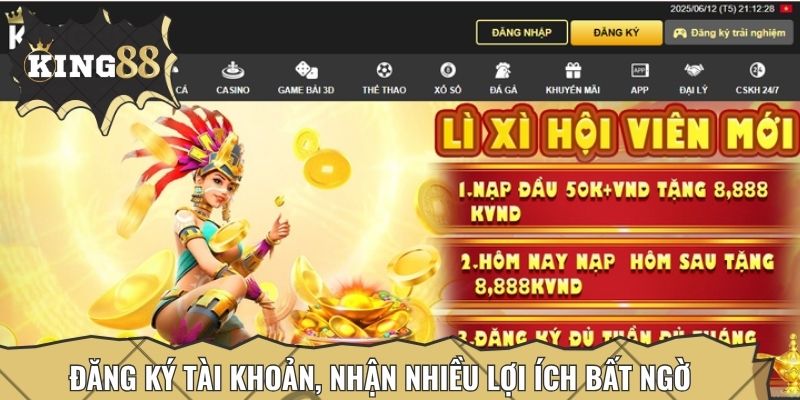 Đăng ký tài khoản, nhận nhiều lợi ích bất ngờ