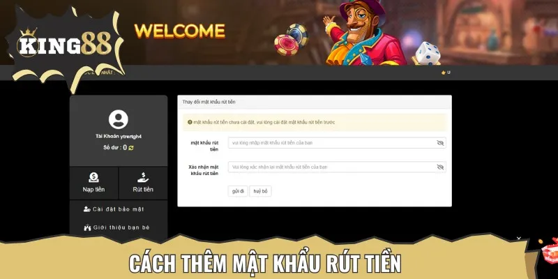 Nếu tuân thủ hướng dẫn rút tiền, ở bước này bạn cần thêm mật khẩu