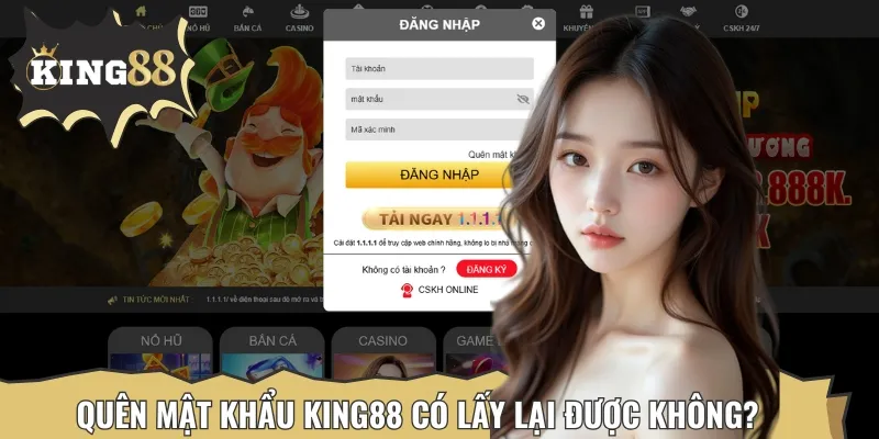 Hướng dẫn cách khôi phục tài khoản khi quên mật khẩu tại King88