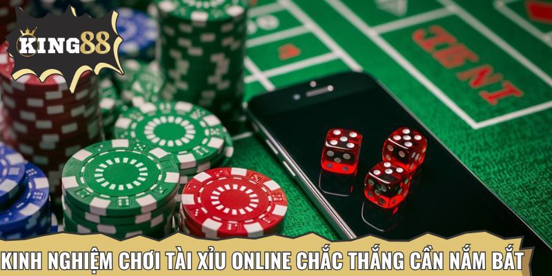 Kinh nghiệm chơi tài xỉu online chắc thắng cần nắm bắt