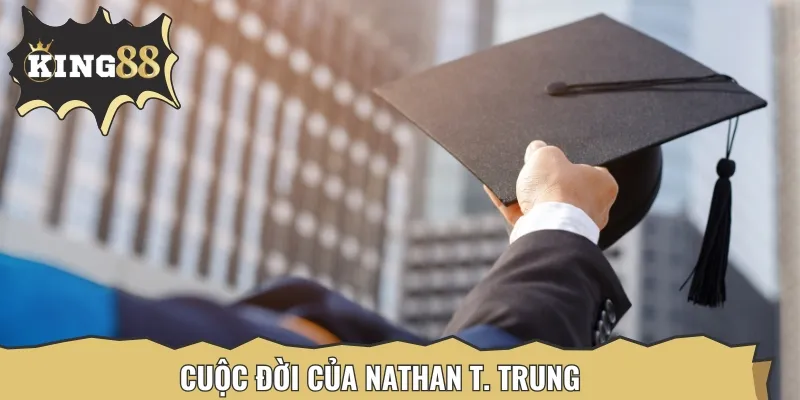 Ngay từ khi còn theo học, Nathan T. Trung đã bén duyên với việc viết lách